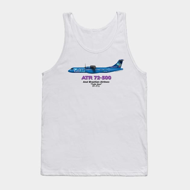 Avions de Transport Régional 72-500 - Azul Brazilian Airlines "Tudo Azul" Tank Top by TheArtofFlying